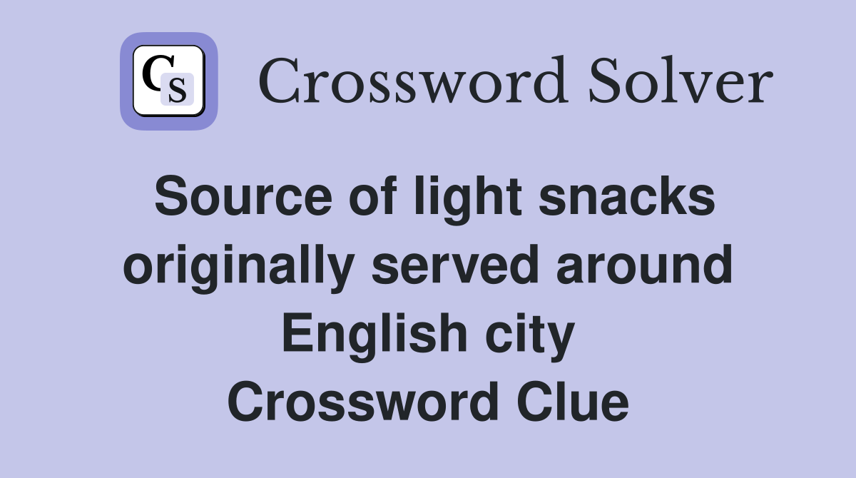 Source of light snacks originally served around English city